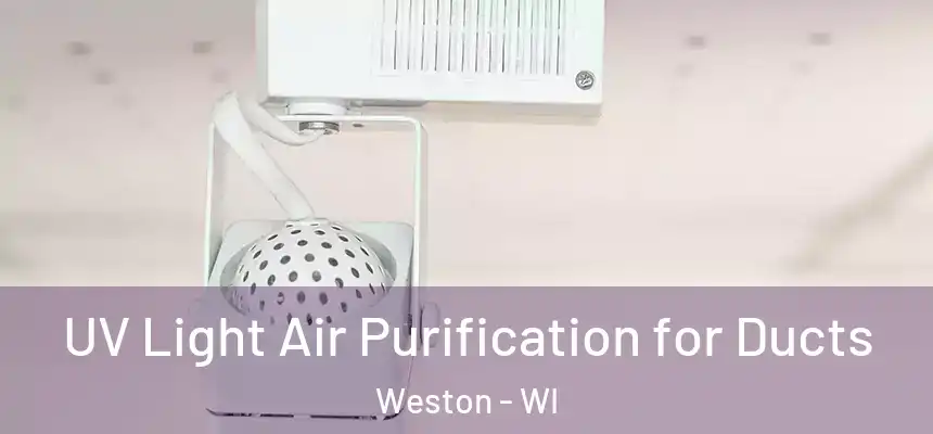  UV Light Air Purification for Ducts Weston - WI